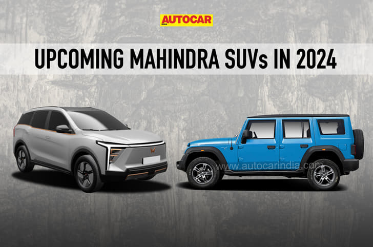 Upcoming Mahindra SUV launches in 2024 Upcoming Mahindra SUV launches in 2024