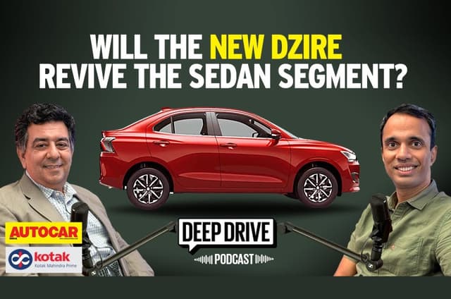 Deep Drive Podcast: Tracking the success of the Maruti Dzire