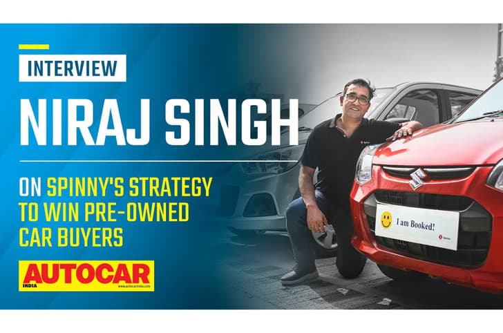 Spinny CEO Niraj Singh on the used car market in India